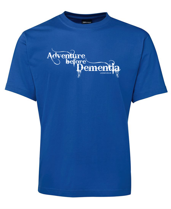 Adventure before Dementia tee shirt